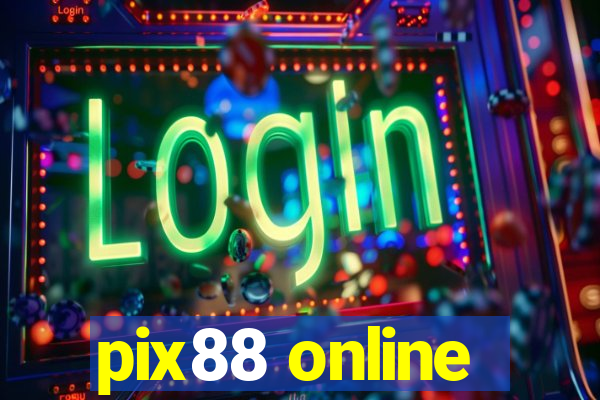 pix88 online